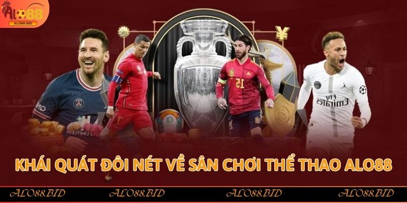Thể Thao Alo88 - Đỉnh Cao Giải Trí Cho Tín Đồ Cá Cược