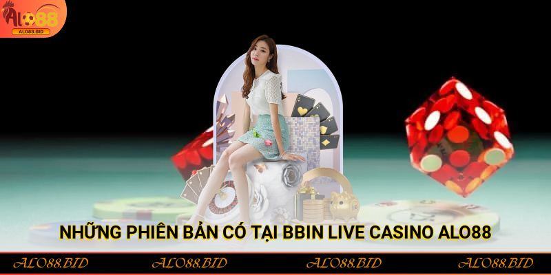 Bbin Live Casino Alo88 nơi game thủ thỏa sức khám phá Bbin Live Casino Alo88 nơi game thủ thỏa sức khám phá