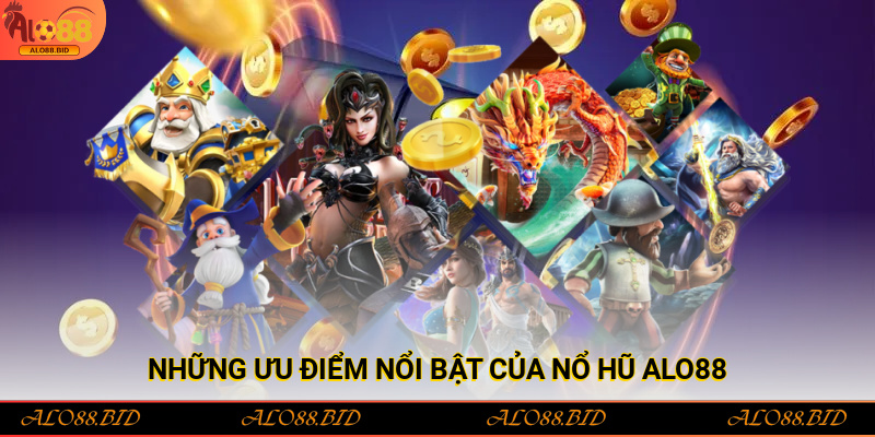 Nổ Hũ Alo88 – Sảnh Game Giải Trí Hấp Dẫn Với Tỷ Lệ Thắng Cao Nổ Hũ Alo88 – Sảnh Game Giải Trí Hấp Dẫn Với Tỷ Lệ Thắng Cao