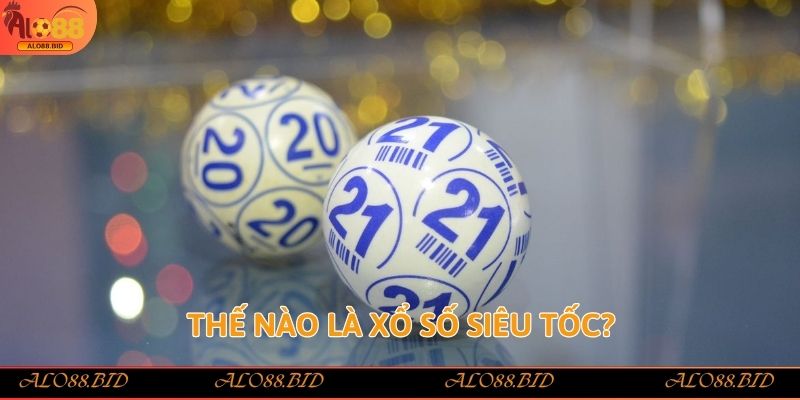 Xổ Số Siêu Tốc - Rinh tiền khủng, chơi thả ga tại Alo88 Xổ Số Siêu Tốc - Rinh tiền khủng, chơi thả ga tại Alo88
