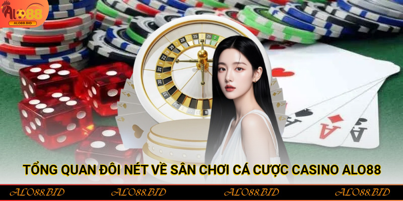 Casino Online Alo88 – Trải Nghiệm Cá Cược Đỉnh Cao Và Uy Tín
