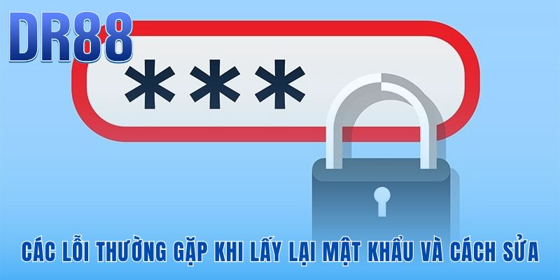 Quên Mật Khẩu Tài Khoản DR88 | Hướng Dẫn Trong 2 Phút