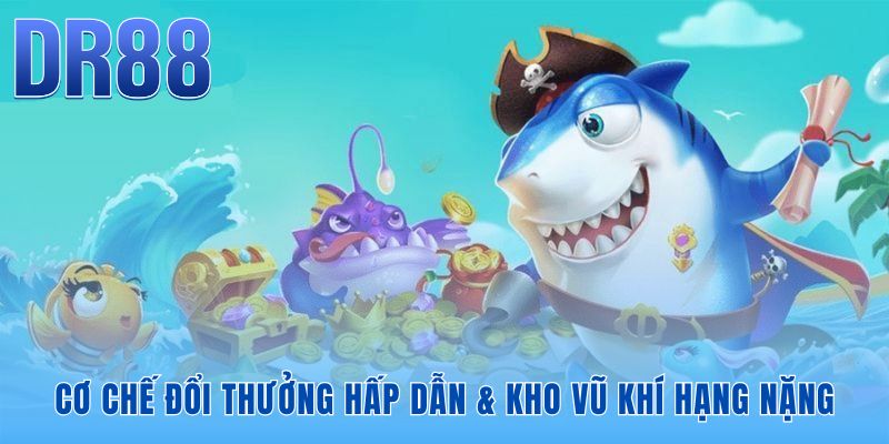 Bắn Cá DR88 | Top 5 Game Săn Hũ Đồ Họa 3D Đỉnh Cao