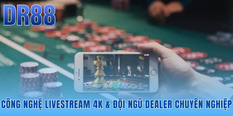 Casino DR88 - Sảnh Cược Livestream 4K Dealer Người Thật