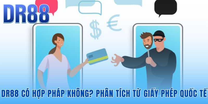DR88 Có Hợp Pháp Không - Câu Trả Lời Và Bằng Chứng