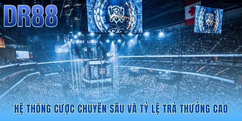 E-Sports DR88 - Sảnh Cược Live 4K Đỉnh Cao Mùa Giải