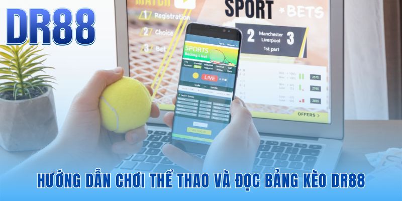 Cách Đặt Cược Trên DR88 - Quy Trình 3 Bước Chuẩn Xác Nhất