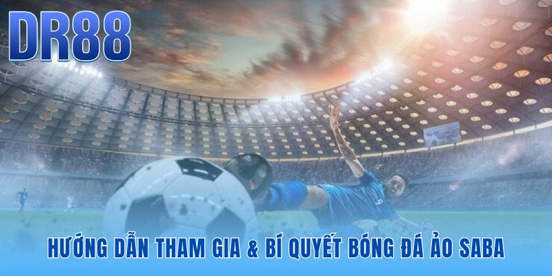 Thể Thao Saba DR88 | Bóng Đá Ảo 15 Phút Cược Nhanh Thắng Lẹ