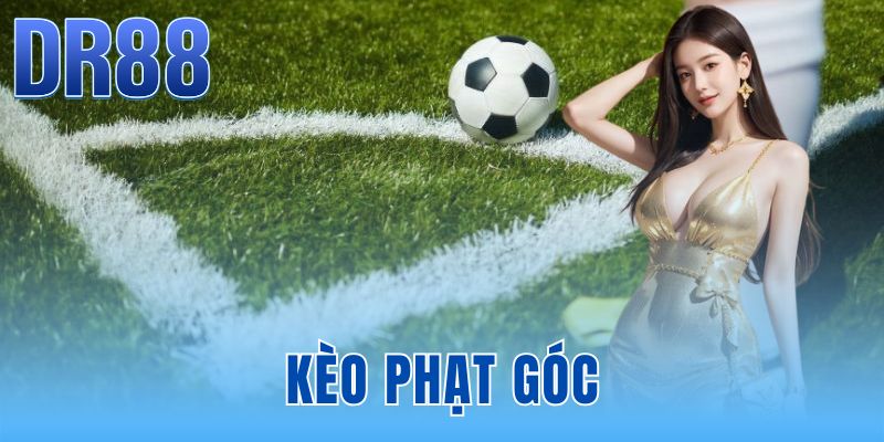 Kèo Phạt Góc - Hướng Dẫn 3 Cách Đọc Tỷ Lệ Chuẩn Tại DR88