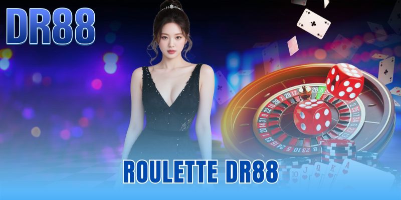Roulette DR88 | Tỷ Lệ 1 Ăn 35 Trả Thưởng Siêu Tốc