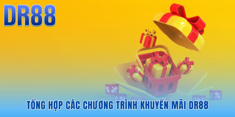 Khuyến Mãi DR88 - Nhận 88K Và Thưởng Nạp 8 Triệu