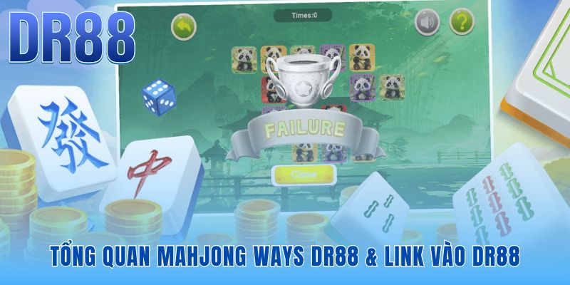 Mahjong Ways DR88 | Link Vào Chính Thức Nạp Rút 3 Phút