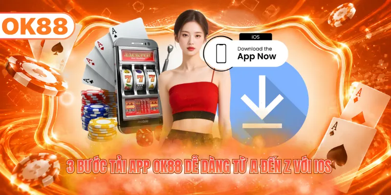 2 Cách Tải App OK88 Đơn Giản Cho Người Mới Trong 3 Phút