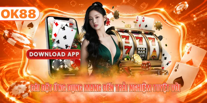 2 Cách Tải App OK88 Đơn Giản Cho Người Mới Trong 3 Phút