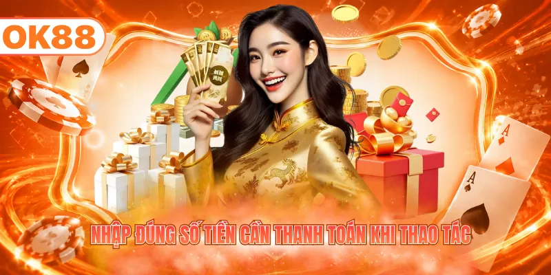 Hướng Dẫn Nạp Tiền OK88 - Xử Lý Giao Dịch Nhanh, An Toàn