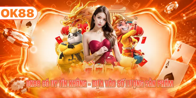 OK88 Có Uy Tín Không - Đánh Giá Chất Lượng Nhà Cái