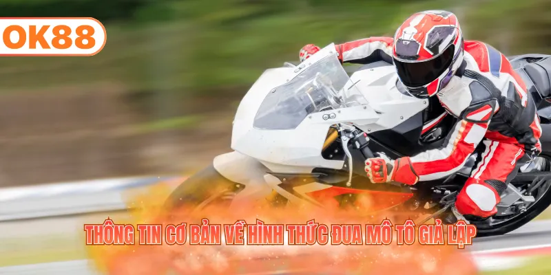 Đặt Cược Đua Mô Tô Giả Lập Kiếm Tiền Triệu Hàng Ngày
