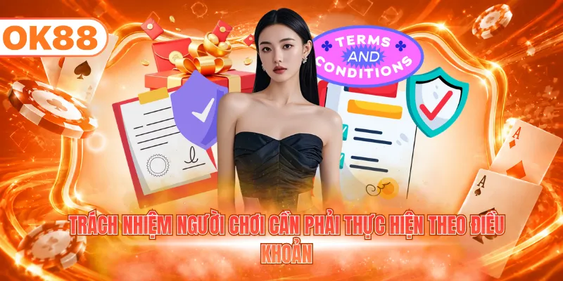 Điều Khoản Điều Kiện - Quy Tắc Tham Gia Giải Trí Cơ Bản